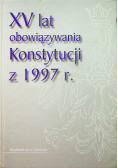 XV lat obowiązywania Konstytucji z 1997 r