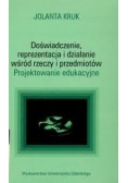 Doświadczenie, reprezentacja i działanie wśród rzeczy i przedmiotów