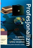 Profesjonalizm w opiece, wychowaniu i pracy socjalnej