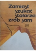 Zamiast szukać stolarza zrób to sam