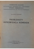 Problematy improwizacji Konrada, 1947 r.