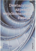 Dewiacyjne aspekty współczesnego świata