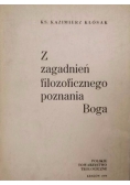 Z zagadnień filozoficznego poznania Boga, tom I