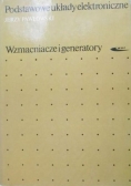 Podstawowe układy elektroniczne wzmacniacze i generatory