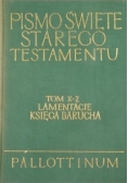Pismo Święte Starego Testamentu Tom X 2 Lamentacje Księga Barucha