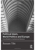 Political Islam, World Politics and Europe