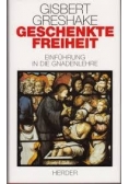 Geschenkte Freiheit