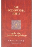 Dar poznawania siebie. Nauka wiary i życia chrześcijańskiego