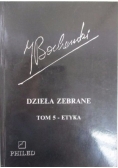 Dzieła zebrane tom 5 - etyka