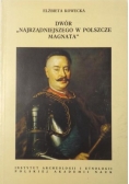 Dwór Najrządniejszego w Polsce Magnata