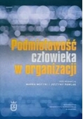 Podmioptowość Człowieka w organizacji
