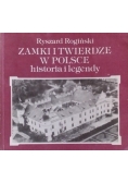 Zamki i twierdze w Polsce historia i legendy