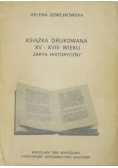 Książka drukowana XV XVIII wieku Zarys historyczny