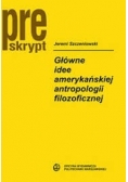 Główne idee amerykańskiej antropologii filozoficznej
