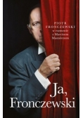 Ja, Fronczewski