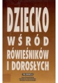 Dziecko wśród rówieśników i dorosłych