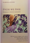 Życie we śnie Inicjacje w świecie szamanów