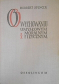 O wychowaniu umysłowym moralnym i fizycznym