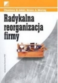 Radykalna reorganizacji firmy