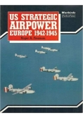 U.S. Strategic Airpower: Europe 1942-1945
