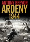 Ardeny 1944. Ostatnia szansa Hitlera