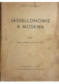 Jagiellonowie a Moskwa, tom I, 1933 r.