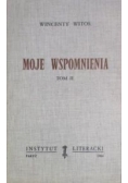 Moje wspomnienia, Tom II