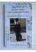 Śpieszmy się kochać ludzi tak szybko odchodzą