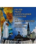 Od Teb przez naddunajskie pustelnie do Jasnych Wzgórz