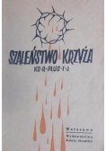Szaleństwo Krzyża, 1947r.