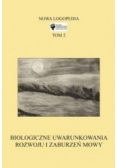 Nowa Logopedia, t.2: Biologiczne uwarunkowania rozwoju i zaburzeń mowy