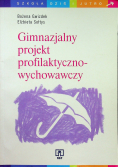 Gimnazjalny projekt profilaktyczno wychowawczy
