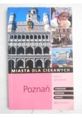 Poznań. Miasta dla ciekawych