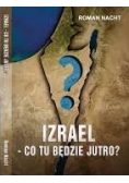 Izrael-co tu będzie jutro?