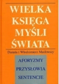 Wielka księga myśli polskiej. Aforyzmy, przysłowia, sentencje.