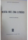Vesta nie zna litości