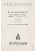 Katalog rękopisów biblioteki Gdańskiej Polskiej akademii nauk