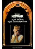 A jak królem a jak katem będziesz