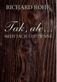 Tak, ale medytacje codzienne
