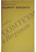 Kłopoty intelektu. Między Comte'em z Bergsonem