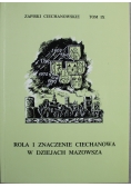 Zapiski Ciechanowskie Tom IX Rola i znaczenie Ciechanowa w dziejach Mazowsza