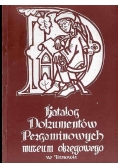 Katalog dokumentów pergaminowych muzeum okręgowego w Tarnowie