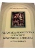 Retoryka starożytna w kronice Wincentego Kadłubka . Sztuka narracji