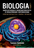 Biologia cz 1 Zbiór autorskich zadań maturalnych ze wskazówkami i odpowiedziami