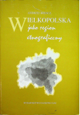 Wielkopolska jako region etnograficzny