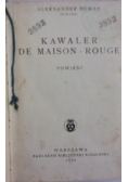 Kawaler de Maison - Rouge, 1928r.