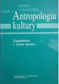 Antropologia kulturowa Część I Zagadnienia i wybór tekstów