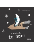 A właśnie że dzień A właśnie że noc