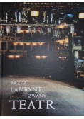 Przez labirynt zwany teatr