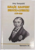 Książę Ksawery Drucki - Lubecki 1778 - 1846